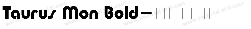 Taurus Mon Bold字体转换
